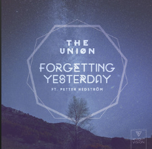 The Uniøn featuring Petter Hedström — Forgetting Yesterday cover artwork
