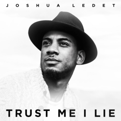 Joshua Ledet — Trust Me I Lie cover artwork