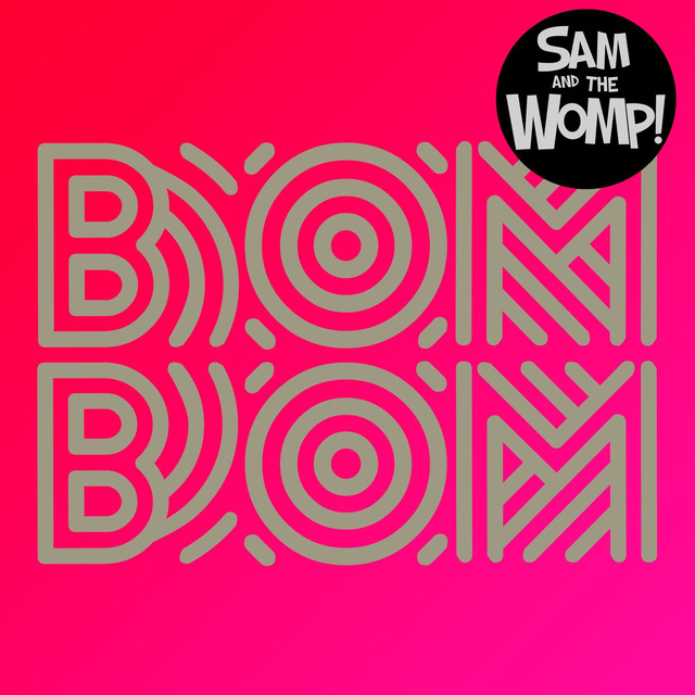 Sam and the Womp — Bom Bom cover artwork