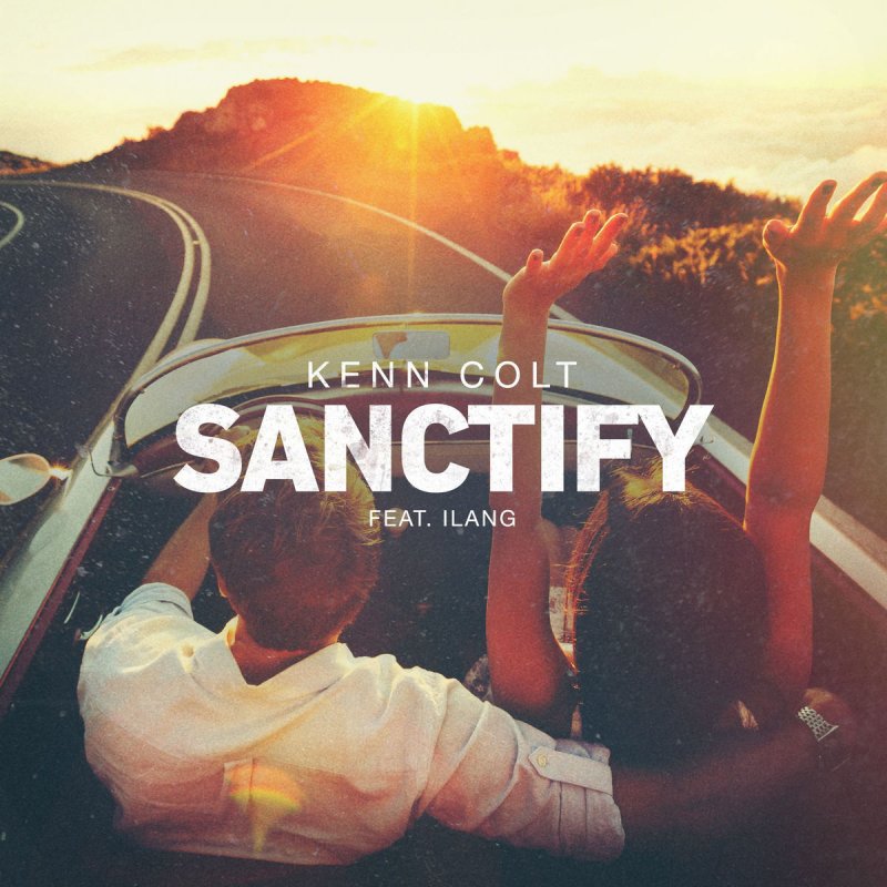 Kenn Colt featuring Ilang — Sanctify cover artwork