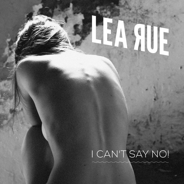 Lea Rue I Can&#039;t Say No cover artwork
