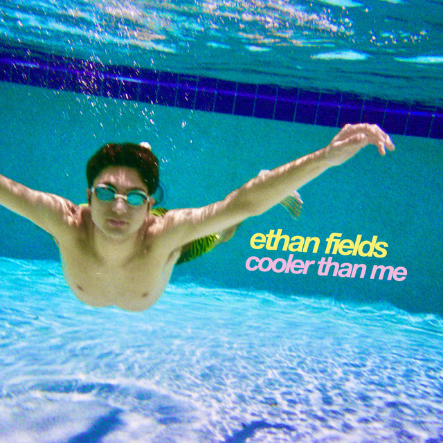 Ethan Fields — Cooler Than Me cover artwork