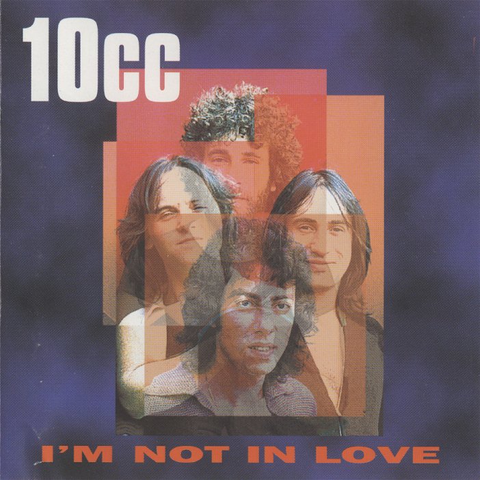 10cc I&#039;m Not in Love cover artwork