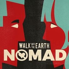 Walk Off The Earth — Nomad cover artwork