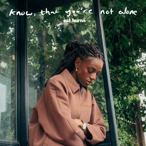 Cat Burns — know that you&#039;re not alone cover artwork