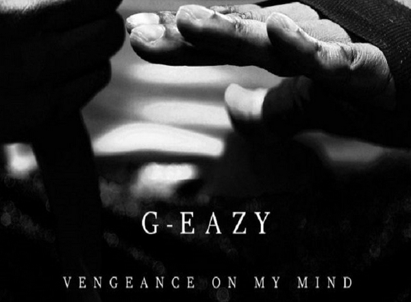 G-Eazy featuring Dana — Vengeance On My Mind cover artwork