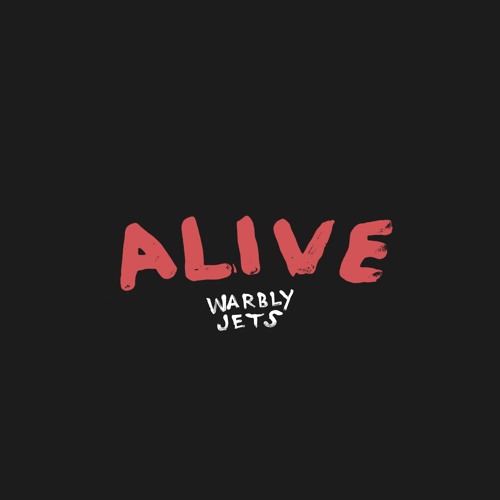 Warbly Jets — Alive cover artwork