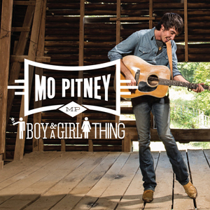 Mo Pitney — Boy &amp; A Girl Thing cover artwork