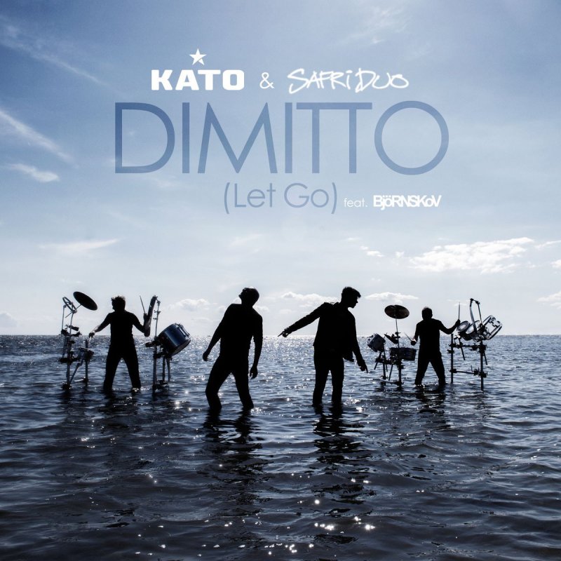 Kato & Safri Duo ft. featuring Bjornskov Dimitto (Let Go) cover artwork