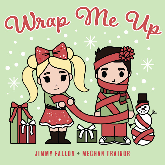Jimmy Fallon & Meghan Trainor — Wrap Me Up cover artwork