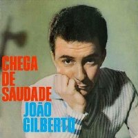 João Gilberto Chega de Saudade cover artwork