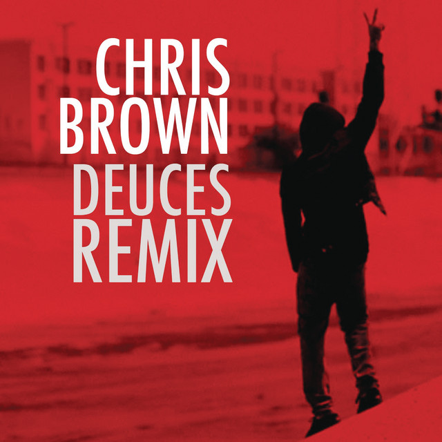 Chris Brown ft. featuring Drake, T.I., Kanye West, Fabolous, Rick Ross, & André 3000 Deuces Remix cover artwork