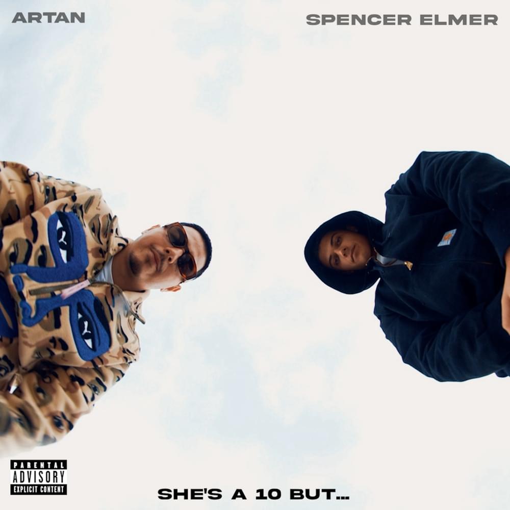 ARTAN featuring Spencer Elmer — She&#039;s A 10 But... cover artwork