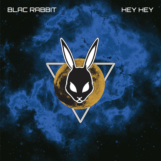 Blac Rabbit Hey Hey cover artwork