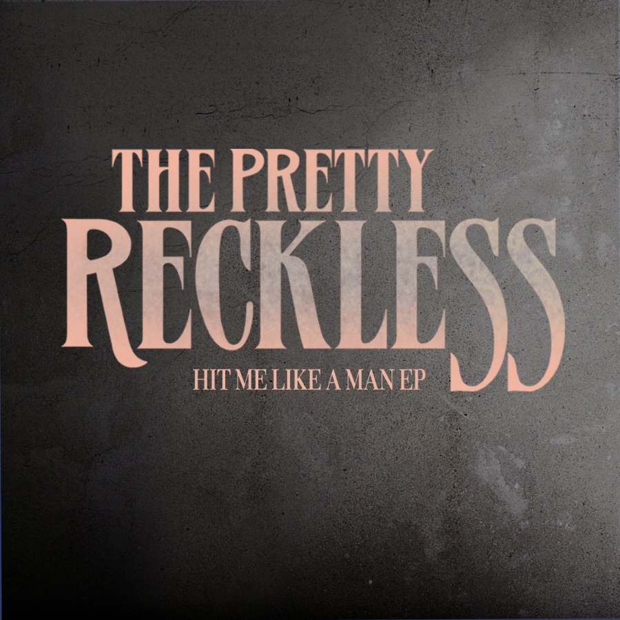The Pretty Reckless Hit Me Like a Man EP cover artwork