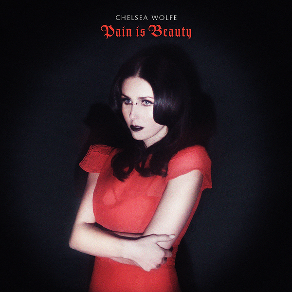 Chelsea Wolfe Pain is Beauty cover artwork