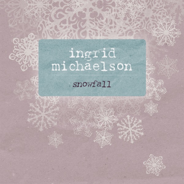 Ingrid Michaelson — Snowfall cover artwork