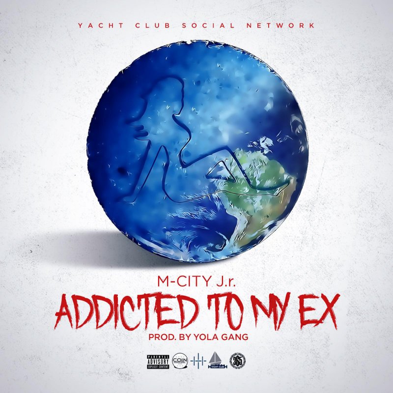 M-City J.r. — Addicted To My Ex cover artwork