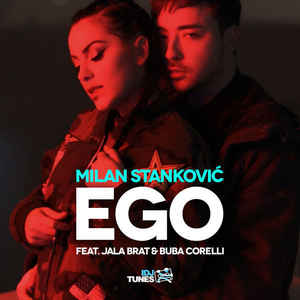 Milan Stanković featuring Jala Brat &amp; Buba Corelli — Ego cover artwork
