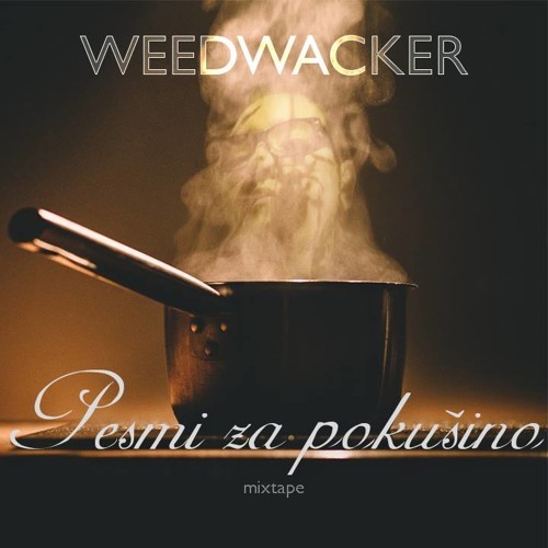 Weedwacker Pesmi Za Pokušino cover artwork