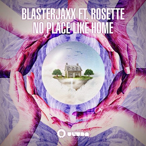 Blasterjaxx featuring Rosette — No Place Like Home cover artwork