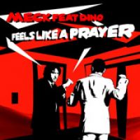 Meck featuring Dino Lenny — Feels Like A Prayer cover artwork