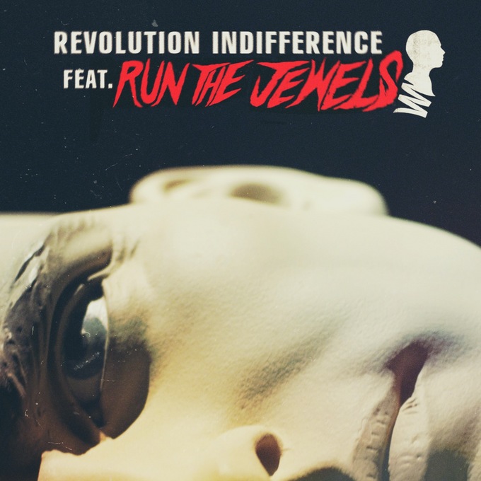 Until the Ribbon Breaks featuring Run the Jewels — Revolution Indifference cover artwork