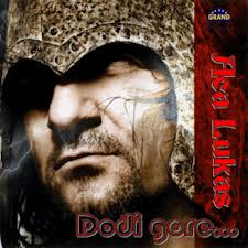 Aca Lukas — Dodji Gore... cover artwork