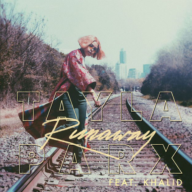 Tayla Parx featuring Khalid — Runaway cover artwork