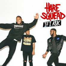 Hare Squead If I Ask - Single cover artwork