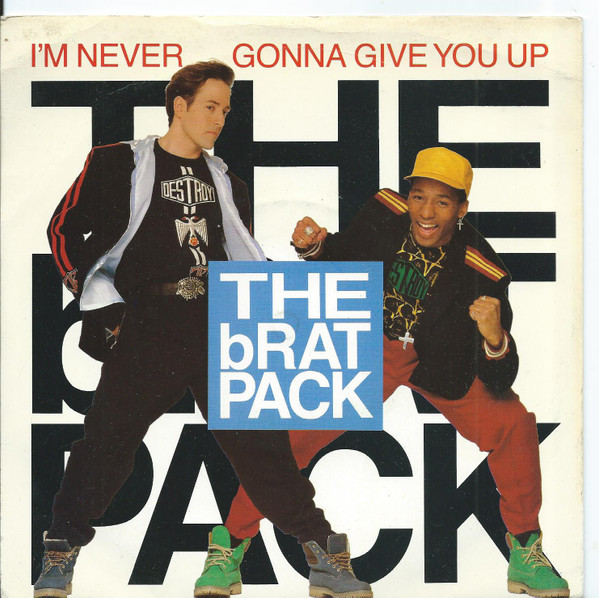Brat Pack — I&#039;m Never Gonna Give You Up cover artwork