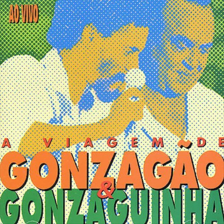 Gonzaguinha & Luiz Gonzaga A Viagem de Gonzagão e Gonzaguinha (Ao Vivo) cover artwork