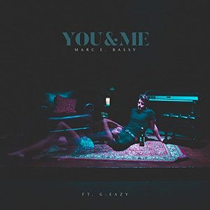 Marc E. Bassy ft. featuring G-Eazy You &amp; Me cover artwork