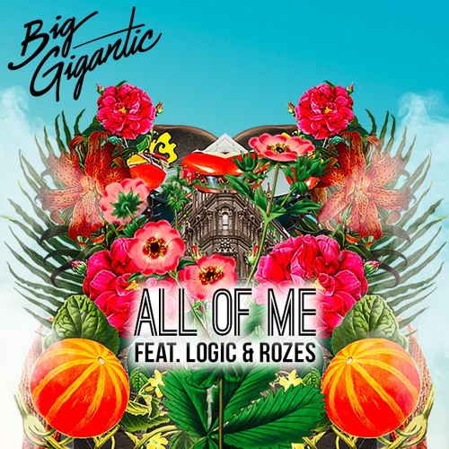 Big Gigantic featuring Logic & ROZES — All of Me cover artwork