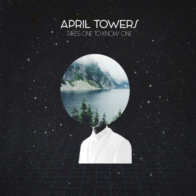 April Towers — Takes One To Know One cover artwork