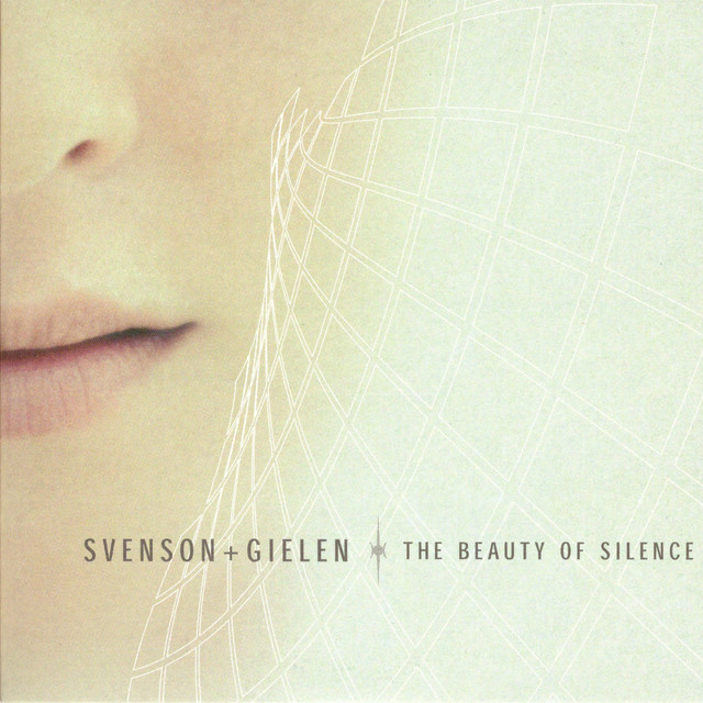 Svenson &amp; Gielen — The Beauty Of Silence cover artwork