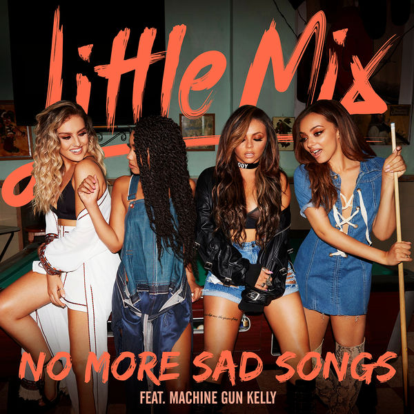 Little Mix ft. featuring Machine Gun Kelly No More Sad Songs (Remix) cover artwork