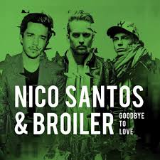 Nico Santos featuring Broiler — Goodbye To Love cover artwork