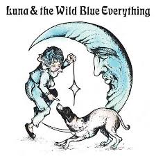 Mat Kerekes Luna &amp; the Wild Blue Everything cover artwork