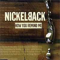 Nickelback How You Remind Me cover artwork