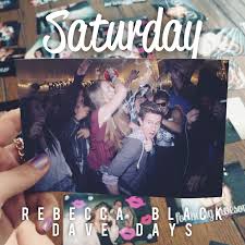 Rebecca Black featuring Dave Days — Saturday cover artwork
