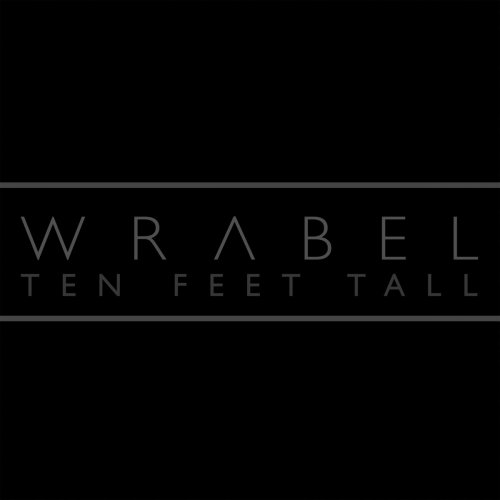 Wrabel — Ten Feet Tall cover artwork