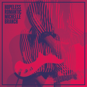 Michelle Branch — Hopeless Romantic cover artwork