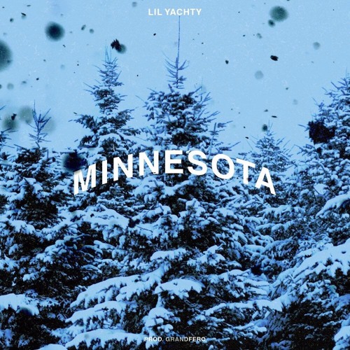 Lil Yachty featuring Quavo, Skippa Da Flippa, & Young Thug — Minnesota cover artwork