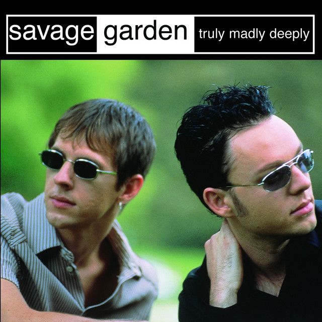 Savage Garden Truly Madly Deeply cover artwork