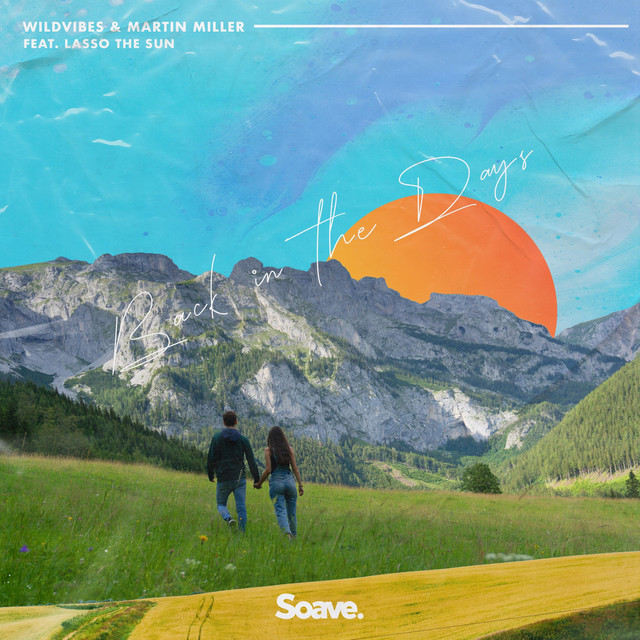 WildVibes & Martin Miller ft. featuring Lasso the Sun Back In The Days cover artwork
