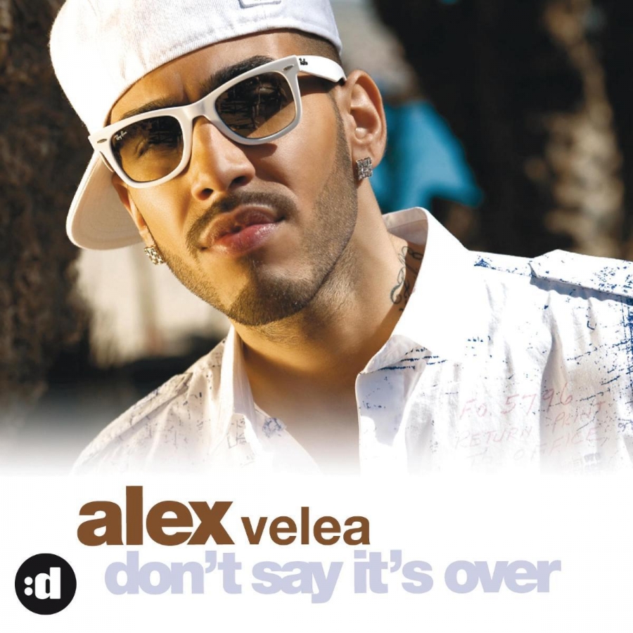 Alex Velea — Don&#039;t Say It&#039;s Over cover artwork