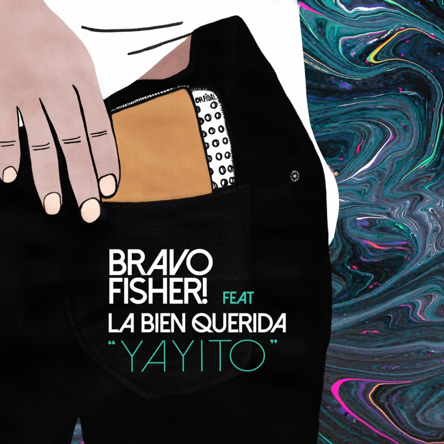 Bravo Fisher! featuring La Bien Querida — YAYITO cover artwork