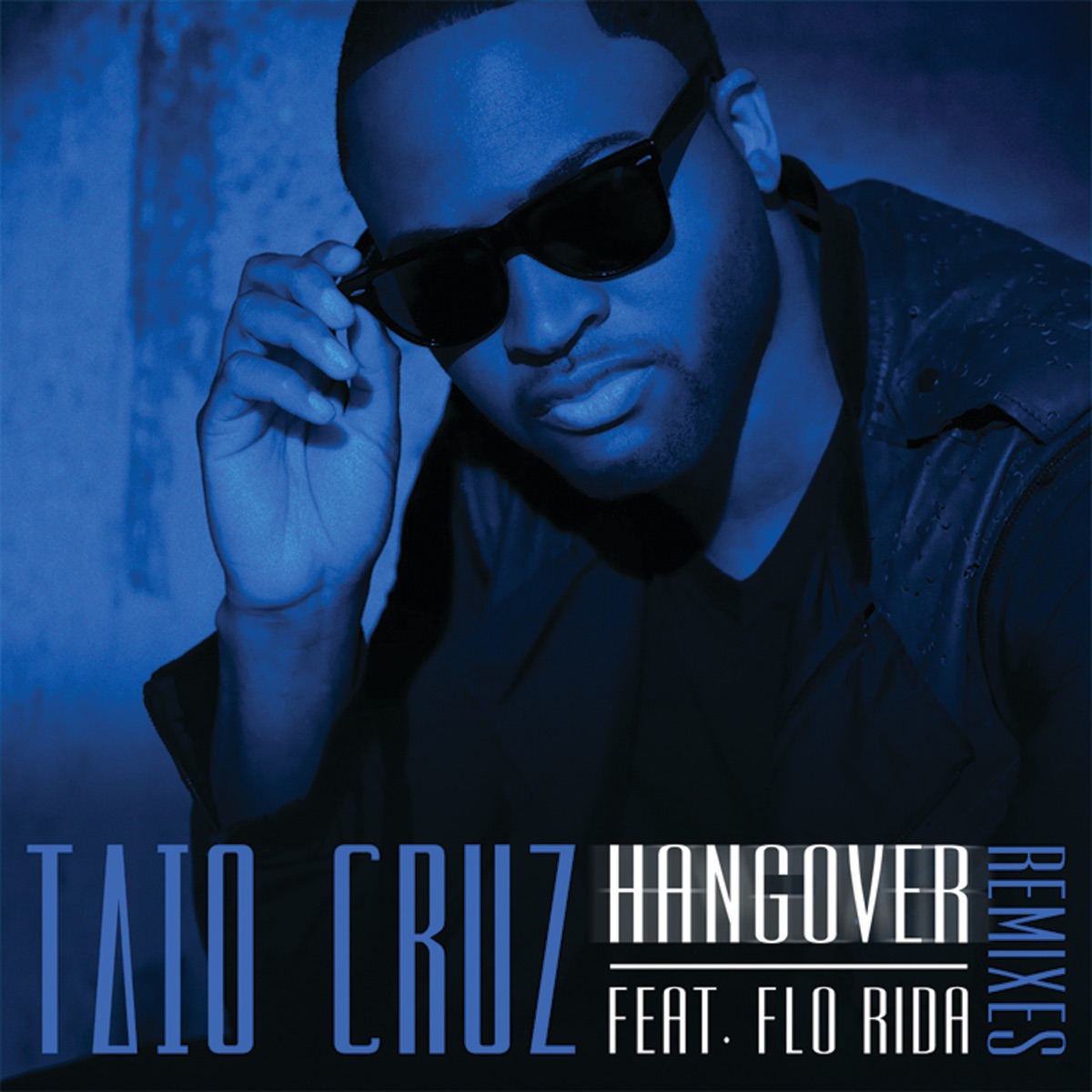 Taio Cruz featuring Flo Rida — Hangover (Laidback Luke Dub Remix) cover artwork