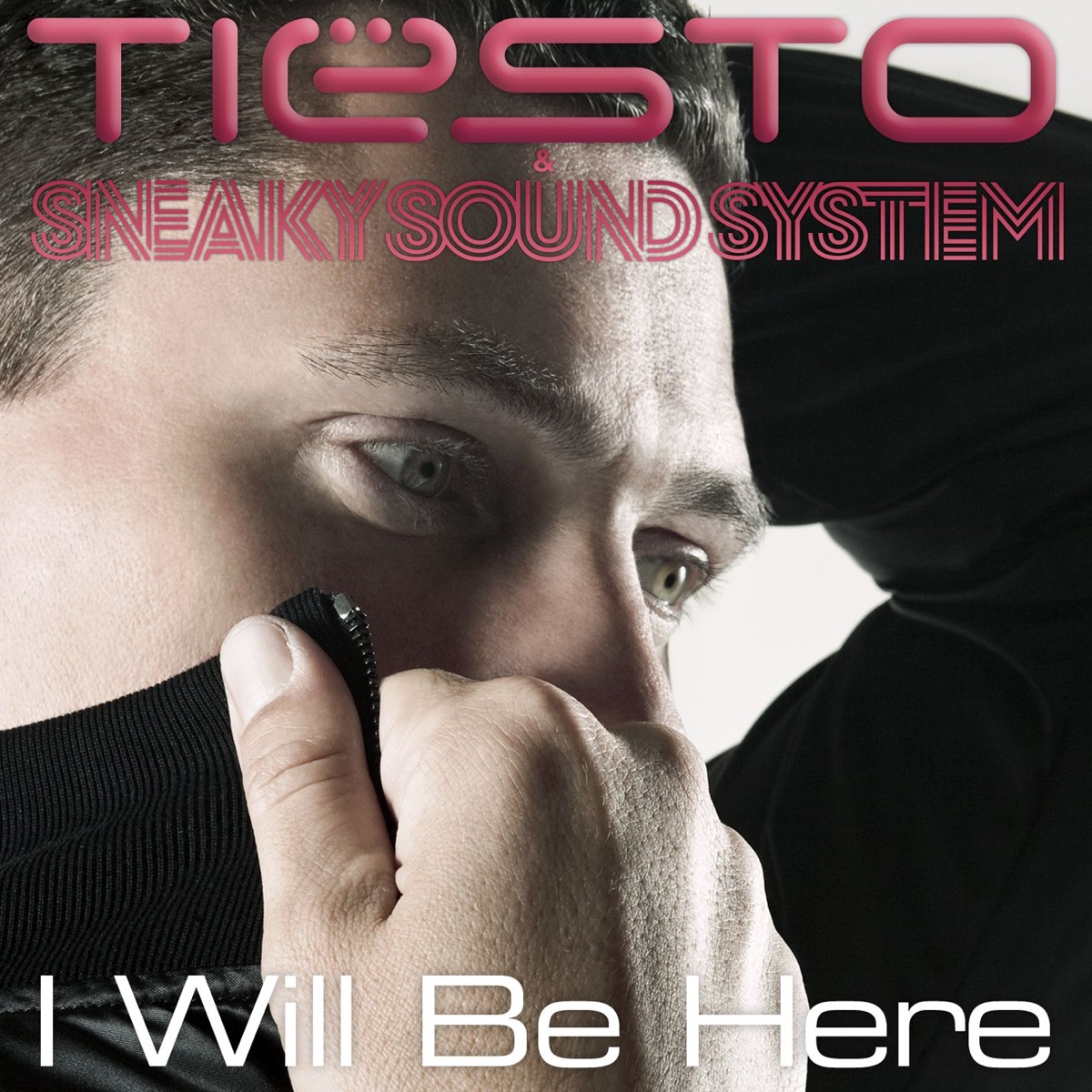 Tiësto & Sneaky Sound System — I Will Be Here cover artwork